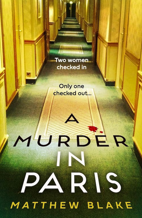 A murder in paris Book cover of A Murder in Paris by Matthew Blake