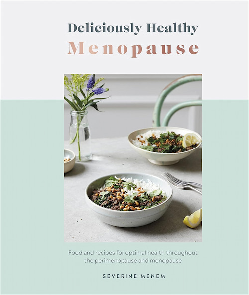 Book cover of Deliciously Healthy Menopause by Severine Menem