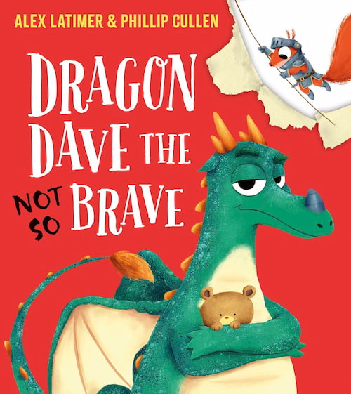 Book cover of Dragon Dave the (Not-So) Brave by Alex Latimer