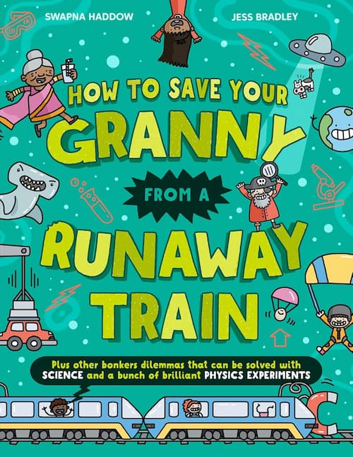 Book cover of How To Save Your Granny From a Runaway Train by Swapna Haddow
