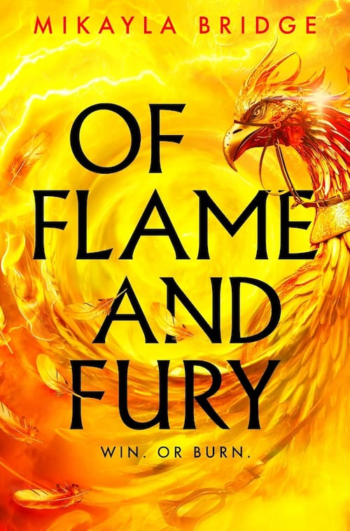 Book cover of Of Flame and Fury by Mikayla Bridge