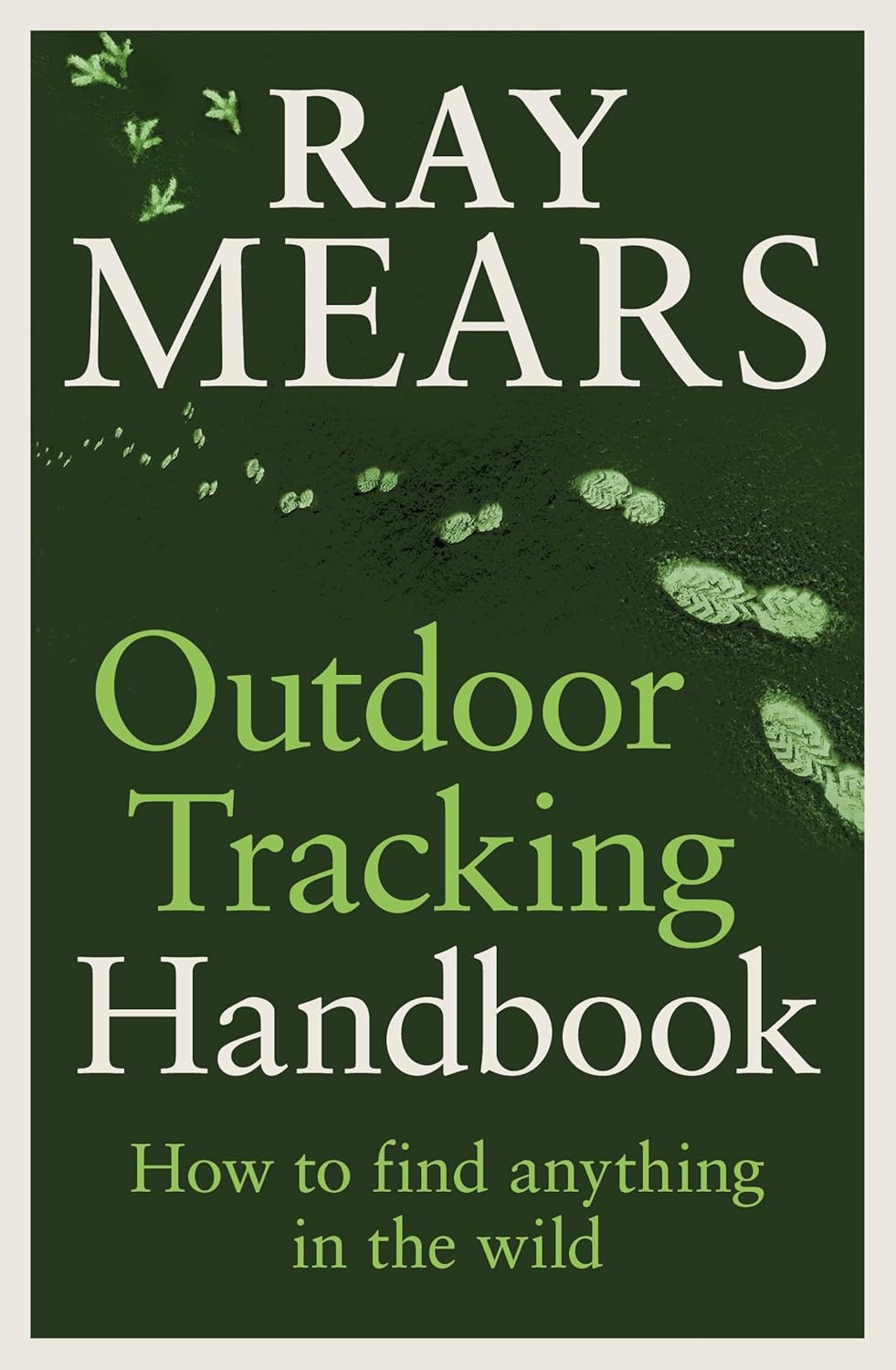 Book cover of Outdoor Tracking Handbook by Ray Mears
