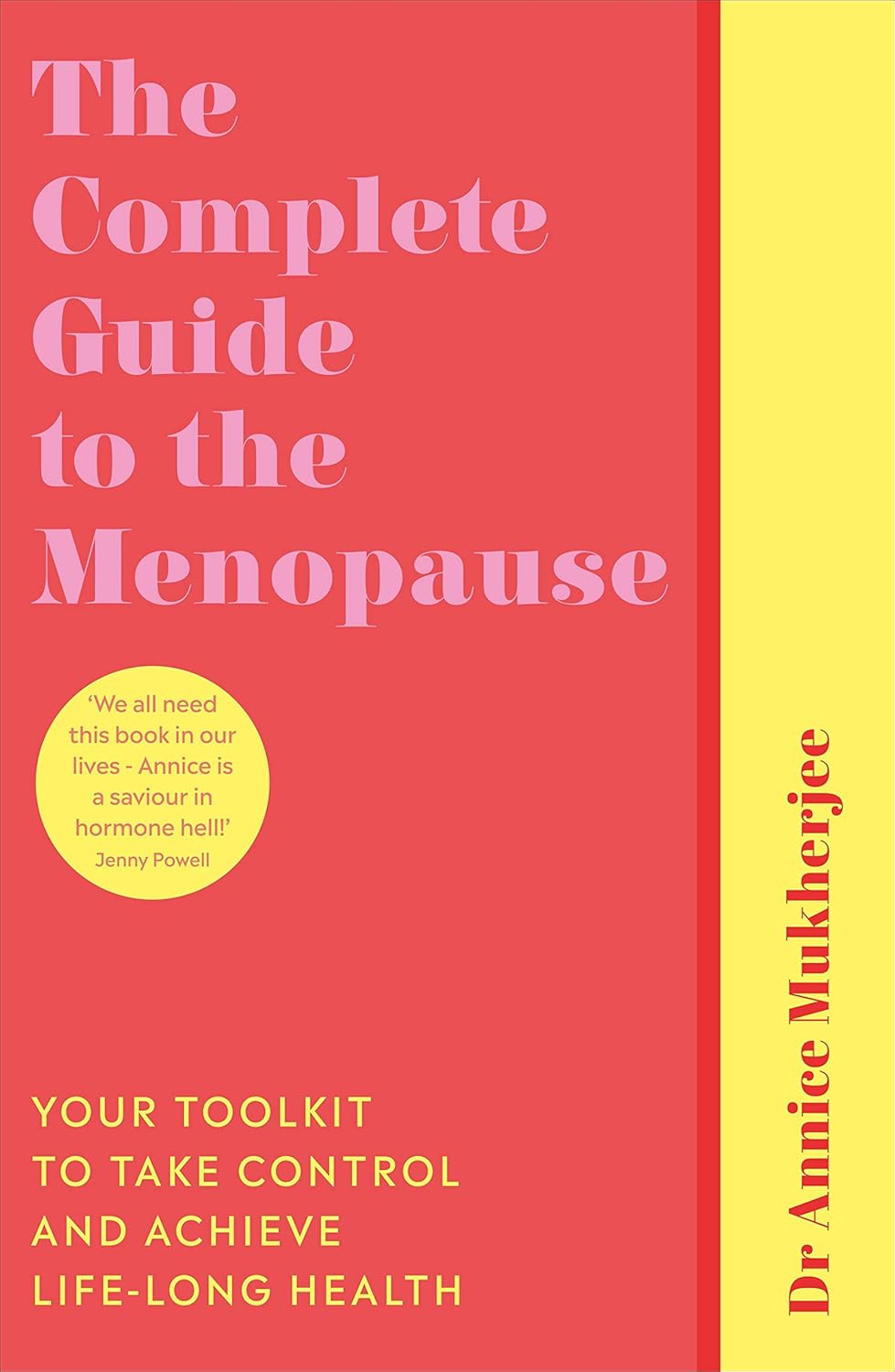 Book cover of The Complete Guide to the Menopause by Annice Mukherjee