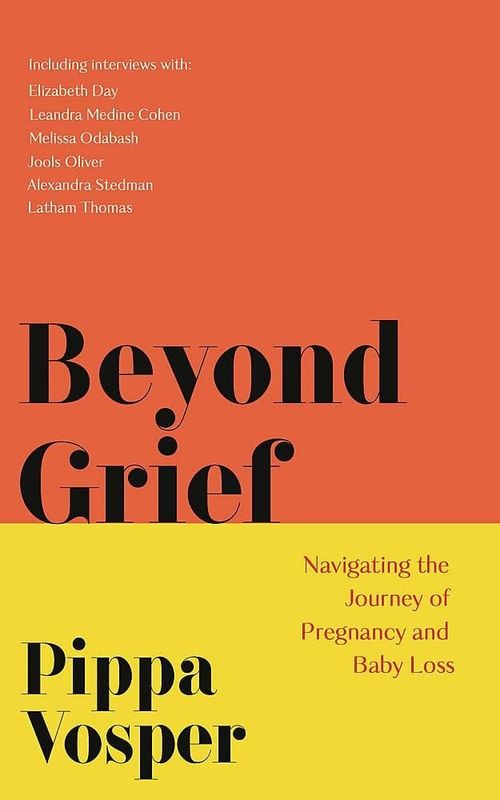 Book cover of Beyond Grief Navigating the Journey of Pregnancy and Baby Loss