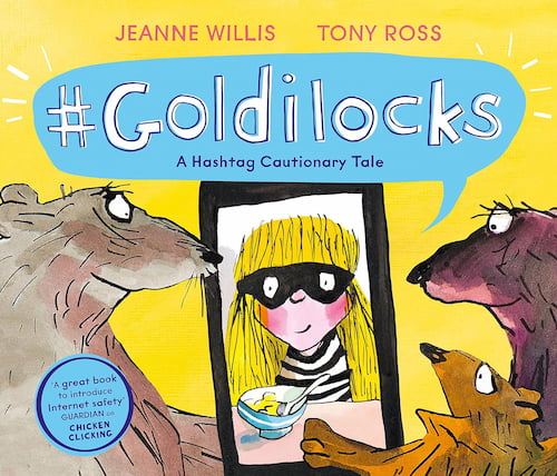 Book cover of<br />
Goldilocks (A Hashtag Cautionary Tale)