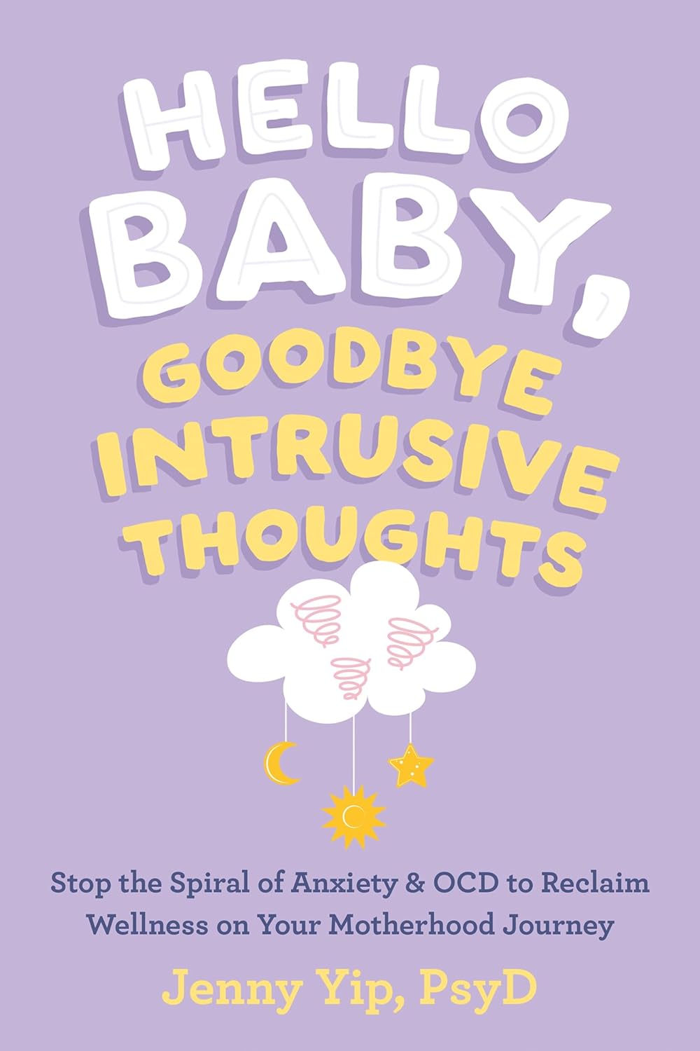 Hello baby goodbye intrusive thoughts Book cover of<br />
Hello Baby, Goodbye Intrusive Thoughts