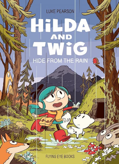 Book cover of Hilda and Twig Hide from the Rain