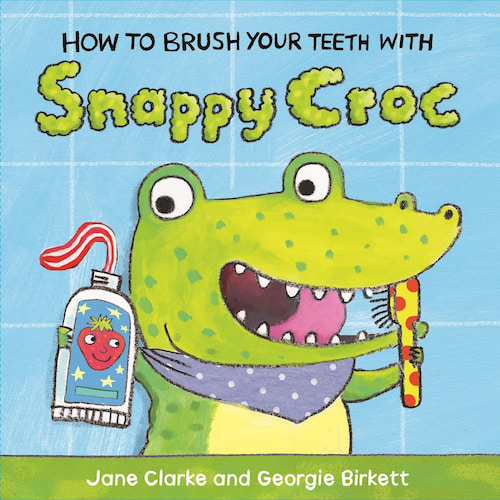 Book cover of How to Brush Your Teeth With Snappy Croc