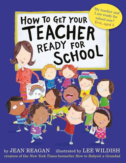 Book cover of How to Get Your Teacher Ready for School by Jean Reagan