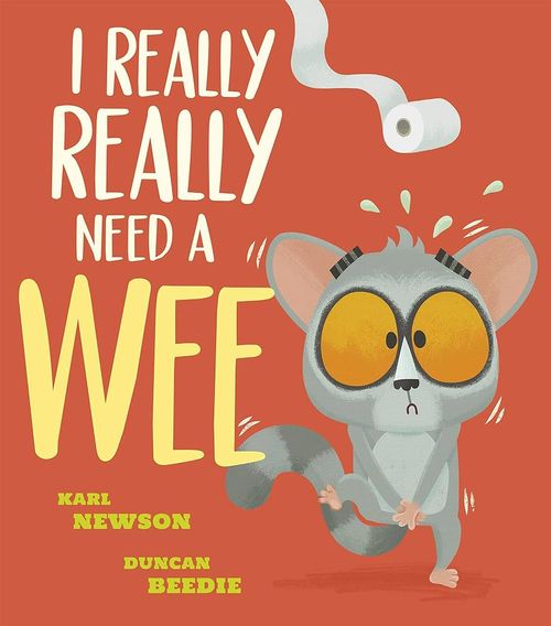 Book cover of I Really Really Need a Wee