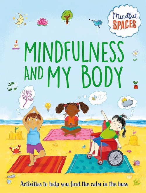 Mindfulness and my body Mindfulness and my body