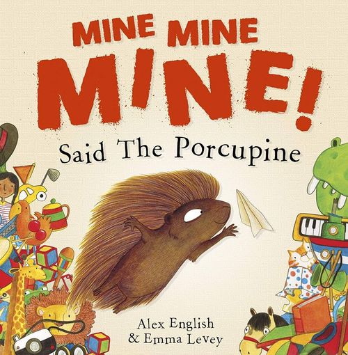Okładka książki Mine Mine Mine Said the Porcupine