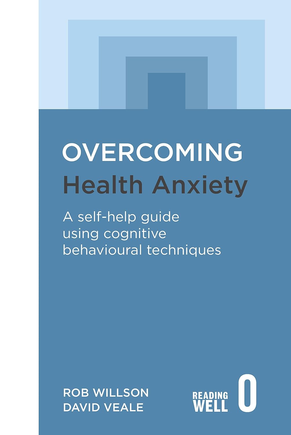 Overcoming health anxiety Book cover of Overcoming Health Anxiety