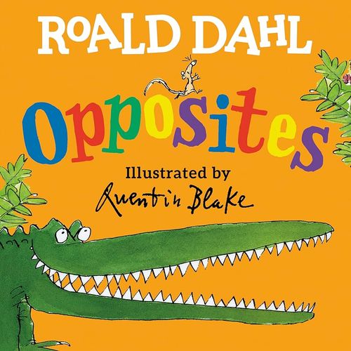 Book cover of Opposites by Roald Dahl
