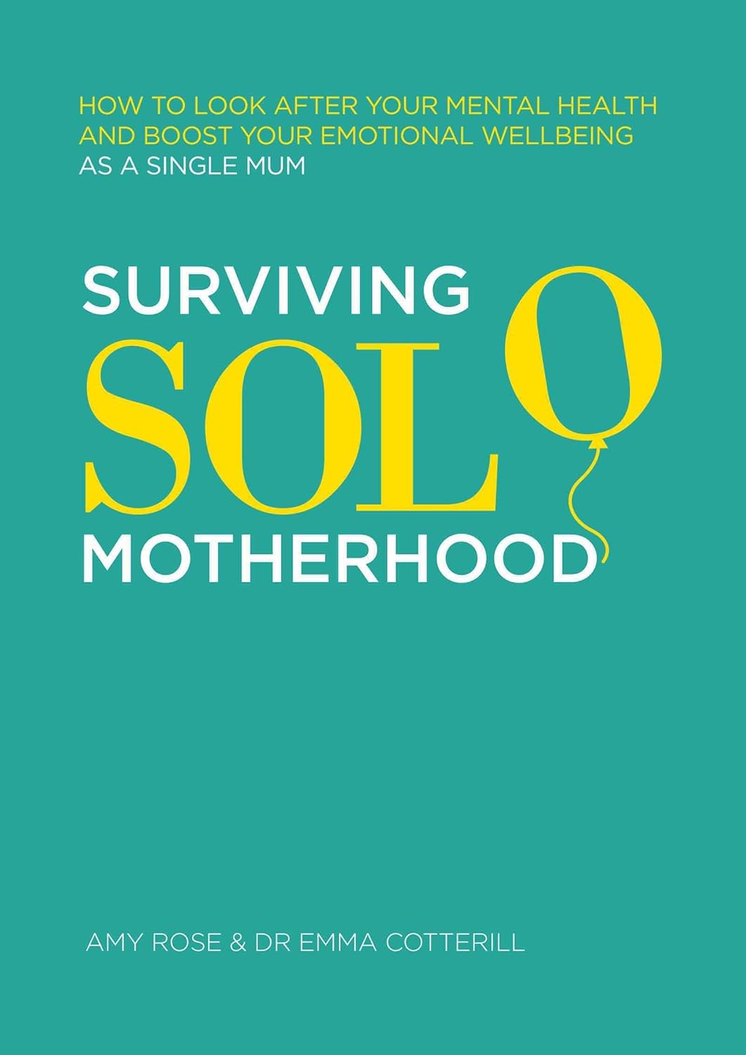Surviving solo motherhood Book cover of Surviving Solo Motherhood