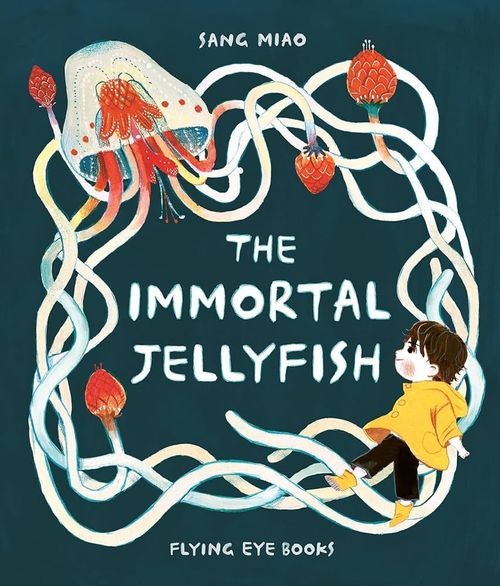 Book cover of The Immortal Jellyfish