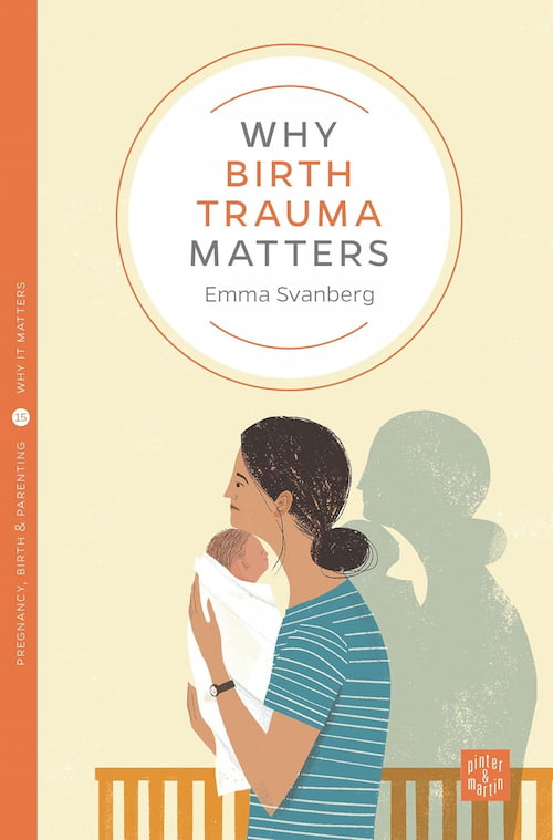 Why birth trauma matters Book cover of<br />
Why Birth Trauma Matters