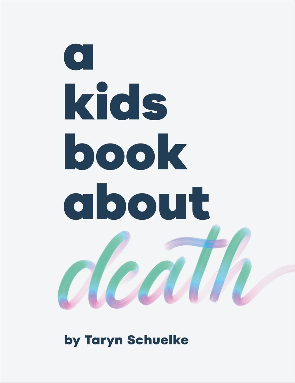 Book cover of A Kids Book About Death