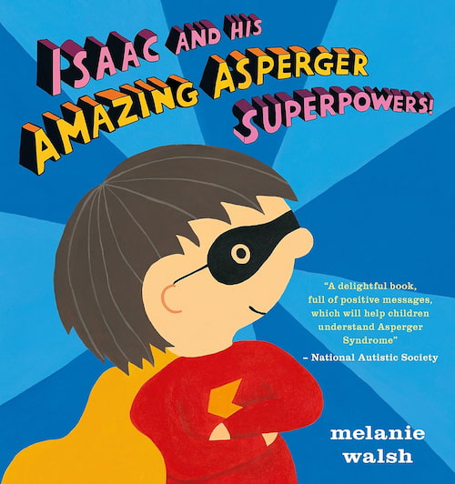 Book cover of Isaac and His Amazing Asperger Superpower