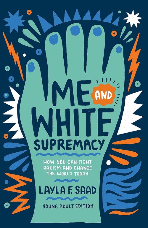 Book cover of Me and White Supremacy