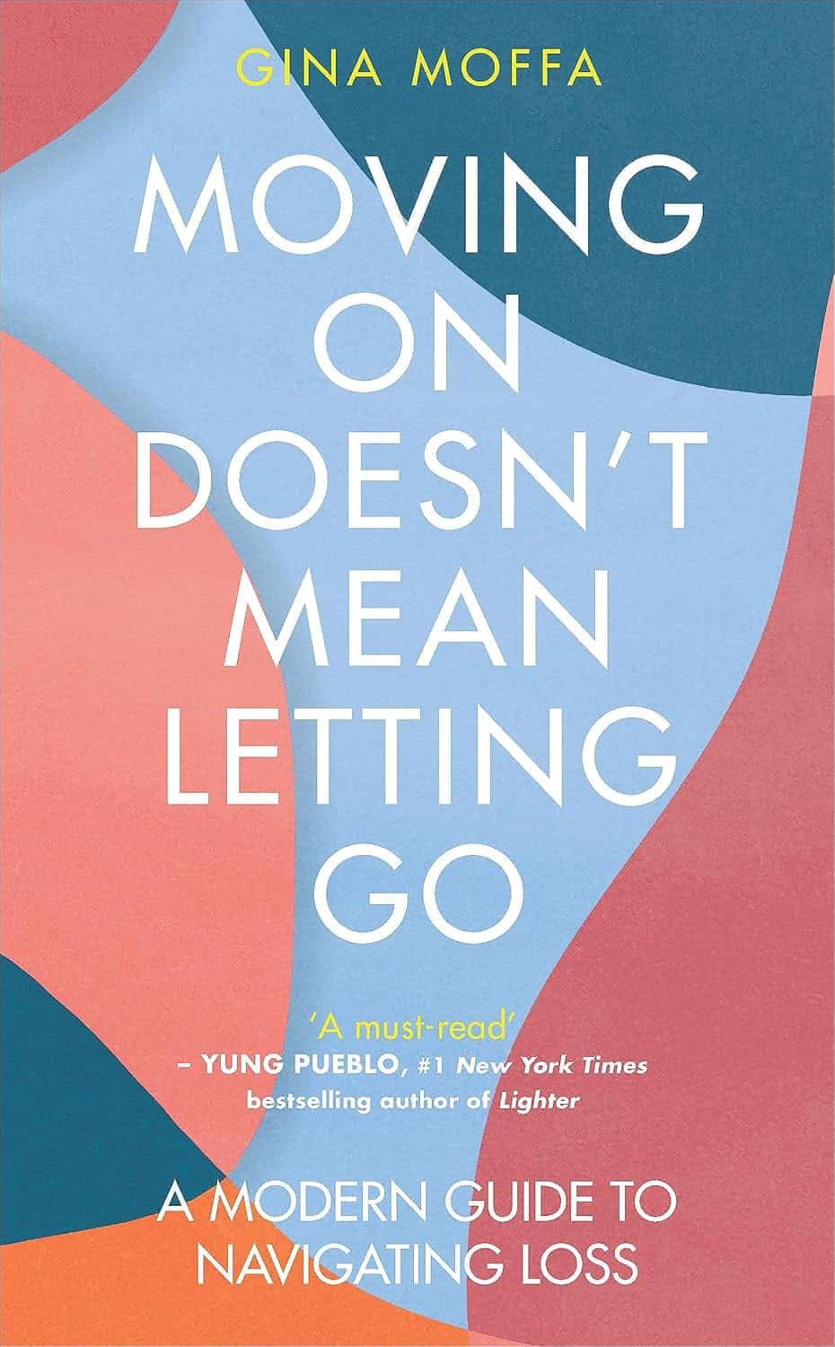 Book cover of Moving On Doesn't Mean Letting Go
