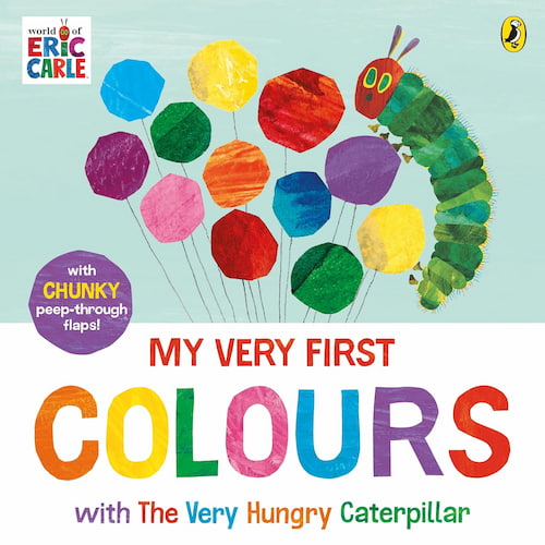 Book cover of My Very First Colours with The Very Hungry Caterpillar