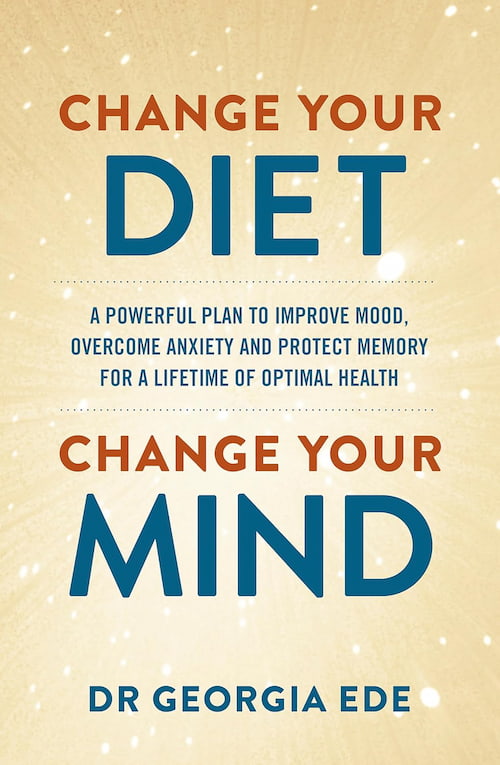 Book cover of Change Your Diet Change Your Mind