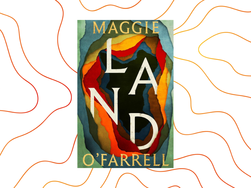 Land by Maggie O'Farrell book cover
