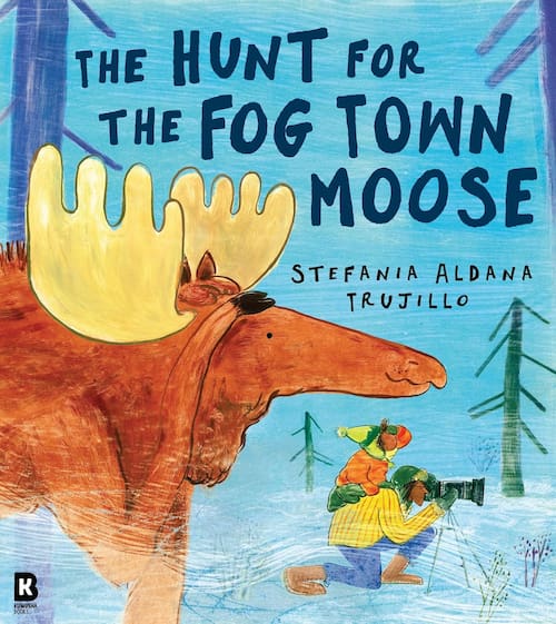 The Hunt for the Fog Town Moose Book cover of The Hunt for the Fog Town Moose