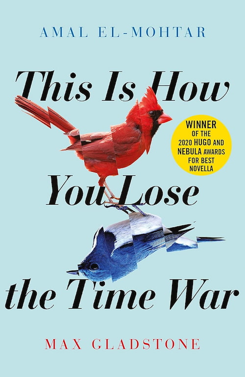 Book cover of This is How You Lose the Time War