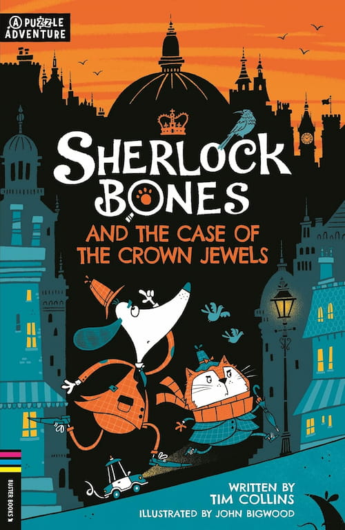 Sherlock Bones and the Case of the Crown Jewels Sherlock Bones and the Case of the Crown Jewels