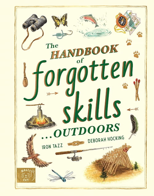 The Handbook of Forgotten Skills... Outdoors The Handbook of Forgotten Skills Outdoors