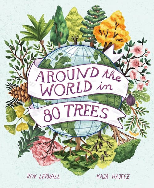 Around the World in 80 Trees Around the World in Trees
