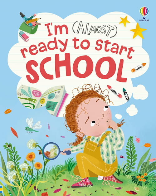 I'm Almost Ready to Start School I'm Almost Ready to Start School