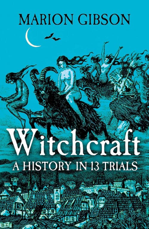 Witchcraft a History in Thirteen Trials Witchcraft a History in Thirteen Trials