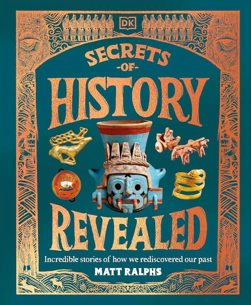 Secrets of History Revealed Secrets of History Revealed