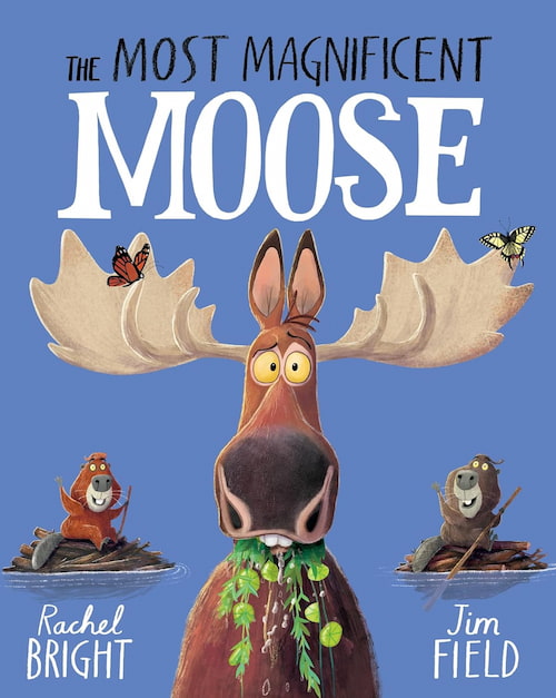 The Most Magnificent Moose The Most Magnificent Moose