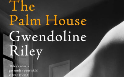 Review: The Palm House by Gwendoline Riley